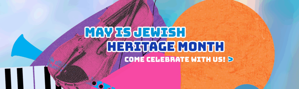 May is Jewish Heritage Month